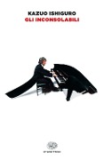 Cover-Bild zum Titel 'Gli inconsolabili' von 'Kazuo Ishiguro'