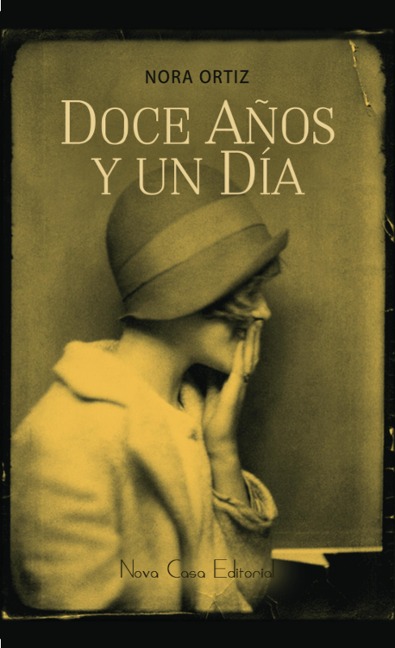 Doce años y un día - Nora Ortiz