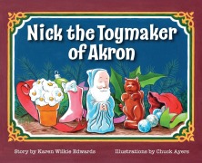 Cover-Bild zum Titel 'Nick The Toymaker Of Akron' von 'Karen Wilkie Edwards'