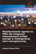 Cover-Bild zum Titel 'Monitorowanie oparte na PMU dla integracji odnawialnych ¿róde¿ energii w inteligentnej sieci energetycznej' von 'Maman Ahmad Khan'
