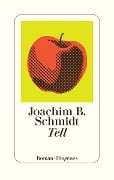 Cover-Bild zum Titel 'Tell' von 'Joachim B. Schmidt'