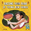 Facing Your Fear of Trying New Things - Mari Schuh