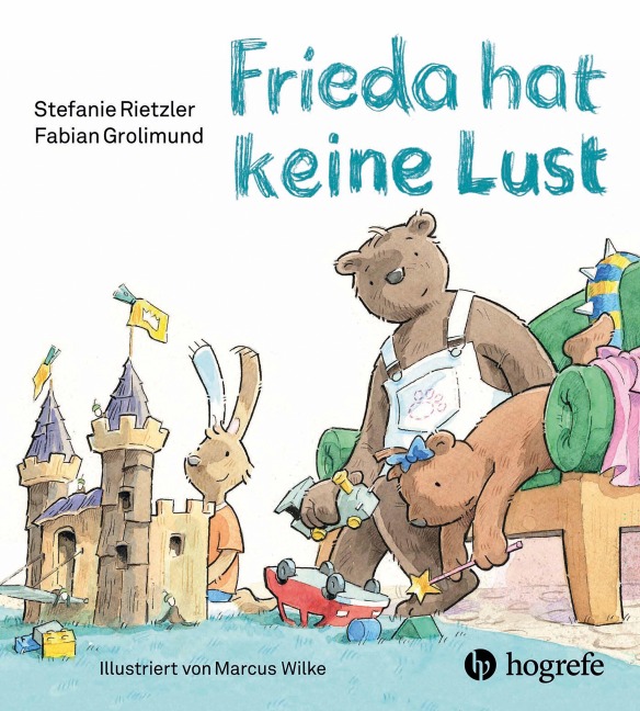Frieda hat keine Lust - Stefanie Rietzler, Fabian Grolimund