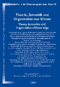 Theorie, Semantik und Organisation von Wissen - 