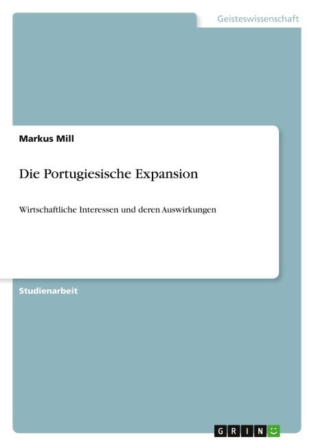 Die Portugiesische Expansion - Markus Mill
