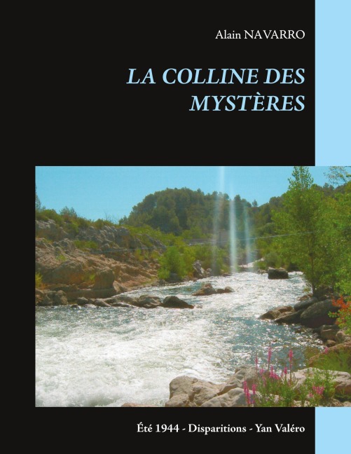 LA COLLINE DES MYSTÈRES - Alain Navarro