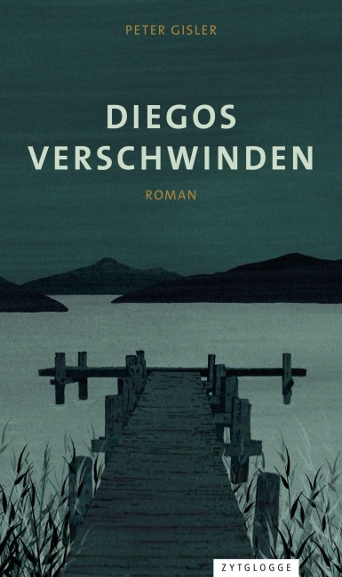 Diegos Verschwinden - Peter Gisler