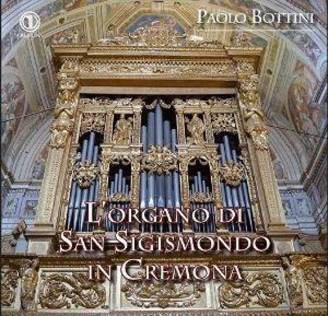L'Organo di San Sigismondo in Cremona - Paolo Bottini