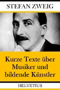 Cover-Bild zum Titel 'Kurze Texte über Musiker und bildende Künstler' von 'Stefan Zweig'