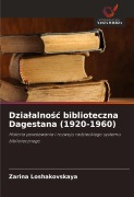 Cover-Bild zum Titel 'Dzia¿alno¿¿ biblioteczna Dagestana (1920-1960)' von 'Zarina Loshakovskaya'