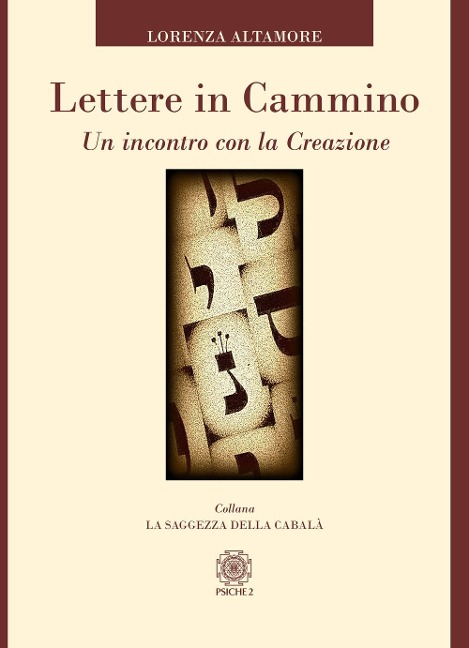 Lettere in cammino. Un incontro con la creazione - Lorenza Altamore