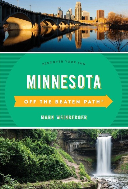 Minnesota Off the Beaten Path® - Mark R. Weinberger