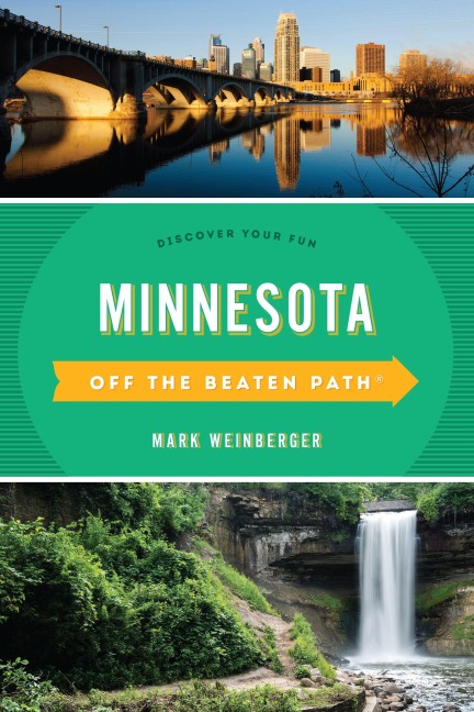 Minnesota Off the Beaten Path® - Mark R. Weinberger