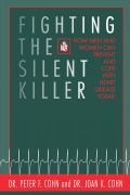 Cover-Bild zum Titel 'Fighting the Silent Killer' von 'Peter F. Cohn, Joan K. Cohn'