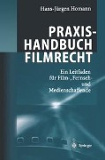 Cover-Bild zum Titel 'Praxishandbuch Filmrecht' von 'Hans-Jürgen Homann'