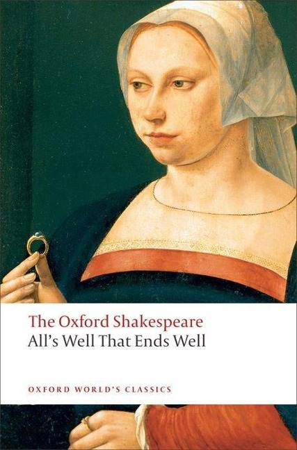 All's Well that Ends Well: The Oxford Shakespeare - William Shakespeare