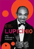 Cover-Bild zum Titel 'Lupicínio' von 'Arthur de Faria'