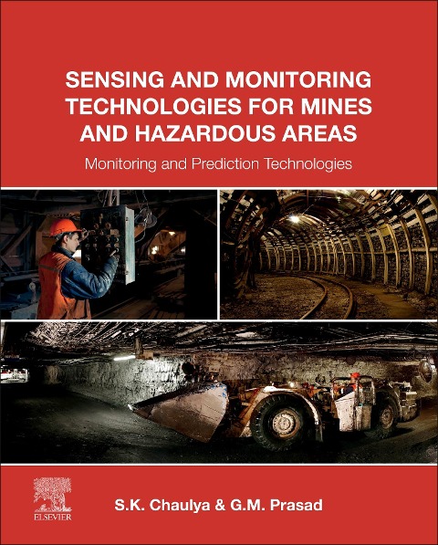 Sensing and Monitoring Technologies for Mines and Hazardous Areas - Swadesh Chaulya, G. M. Prasad