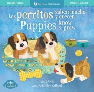 Cover-Bild zum Titel 'Los Perritos Saben Mucho Y Crecen / Puppies Know & Grow' von 'Laura Gehl'