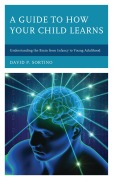 Cover-Bild zum Titel 'A Guide to How Your Child Learns' von 'David P. Sortino'