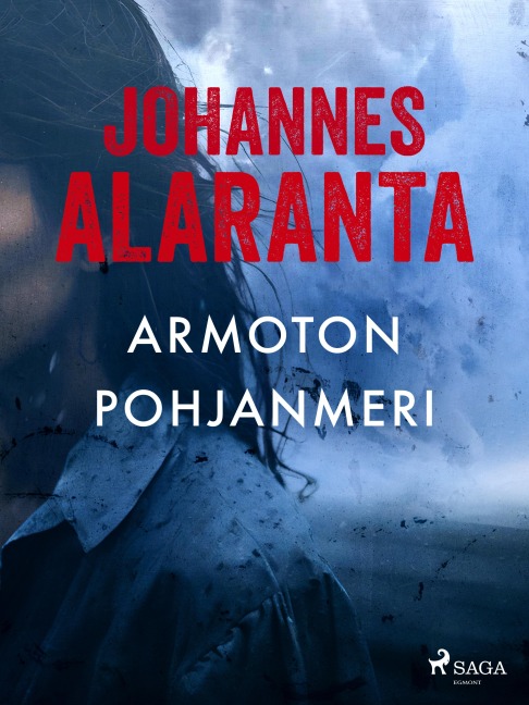 Armoton pohjanmeri - Johannes Alaranta