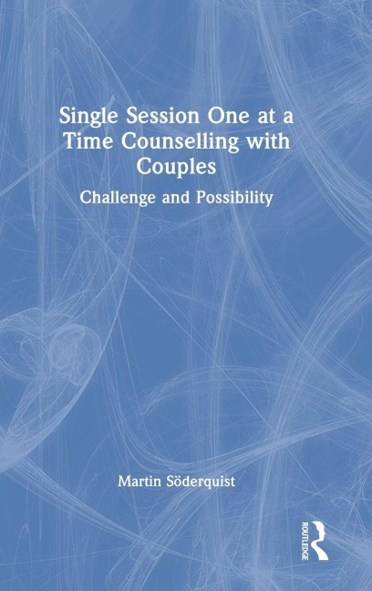 Single Session One at a Time Counselling with Couples - Martin Söderquist