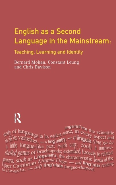 English as a Second Language in the Mainstream - Constant Leung, Christine Davison, Bernard Mohan