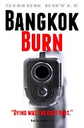 Bangkok Burn (Bangkok Series, #1) - Simon Royle