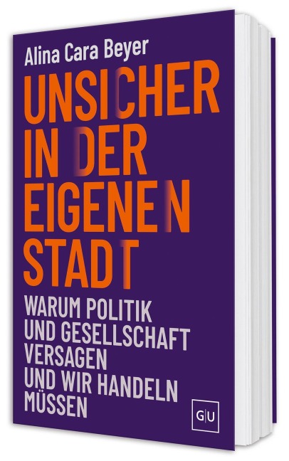Unsicher in der eigenen Stadt - Alina Cara Beyer