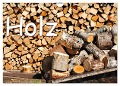 Holz (Wandkalender 2025 DIN A4 quer), CALVENDO Monatskalender - Tinadefortunata Tinadefortunata