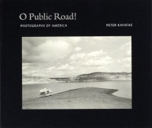 Cover-Bild zum Titel 'Peter Kayafas: O Public Road!: Photographs of America' von ''