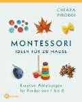 Montessori - Ideen für zu Hause - Chiara Piroddi