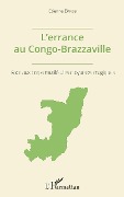 Cover-Bild zum Titel 'L'errance au Congo-Brazzaville' von 'Etienne Bakissi'