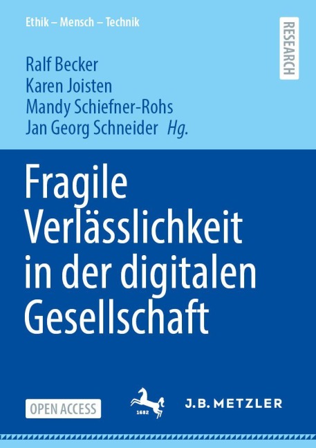 Fragile Verlässlichkeit in der digitalen Gesellschaft - 
