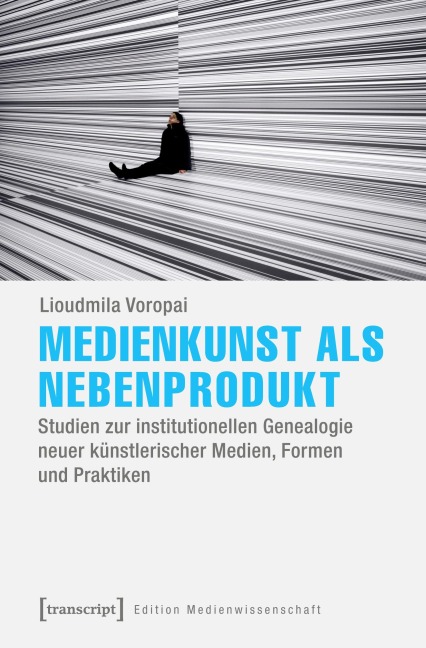 Medienkunst als Nebenprodukt - Lioudmila Voropai