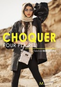 Cover-Bild zum Titel 'Choquer pour plaire' von 'Fafa5152'