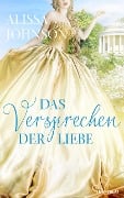 Cover-Bild zum Titel 'Das Versprechen der Liebe' von 'Alissa Johnson'