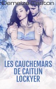 Les Cauchemars de Caitlin Lockyer (Trilogie Cauchemars, #1) - Demelza Carlton