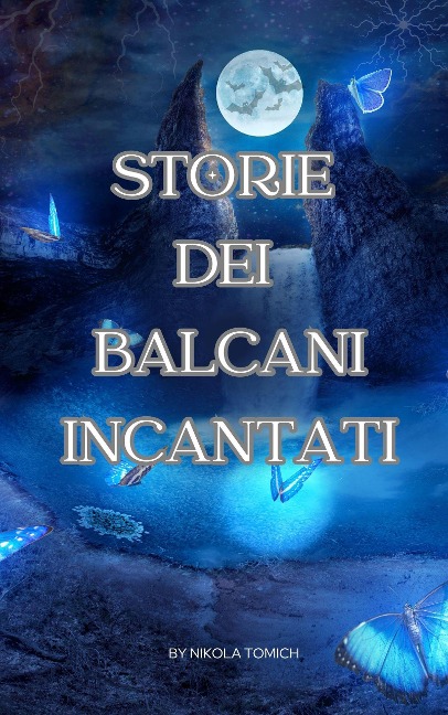 Storie dei Balcani Incantati - Nikola Tomich