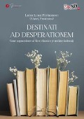 Cover-Bild zum Titel 'Liceo Pietrobono di Alatri (FR). Destinati Ad Desperationem' von ''