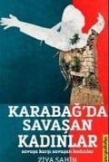 Cover-Bild zum Titel 'Karabagda Savasan Kadinlar - Savasa Karsi Savasan Kadinlar' von 'Ziya Sahin'