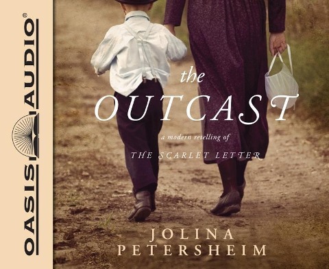 The Outcast: A Modern Retelling of the Scarlet Letter - Jolina Petersheim