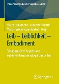 Leib ¿ Leiblichkeit ¿ Embodiment - 