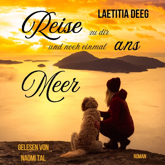 Reise zu dir und noch einmal ans Meer - Laetitia Deeg