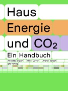 Cover-Bild zum Titel 'Haus, Energie und CO2' von 'Annette Gigon, Mike Guyer, Arend Kölsch'