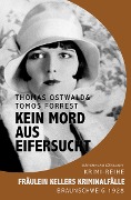 Cover-Bild zum Titel 'Fräulein Kellers Kriminalfälle - Kein Mord aus Eifersucht' von 'Tomos Forrest, Thomas Ostwald'
