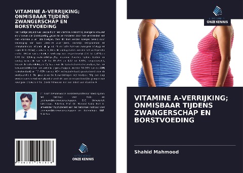 VITAMINE A-VERRIJKING; ONMISBAAR TIJDENS ZWANGERSCHAP EN BORSTVOEDING - Shahid Mahmood
