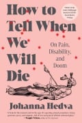 Cover-Bild zum Titel 'How to Tell When We Will Die' von 'Johanna Hedva'