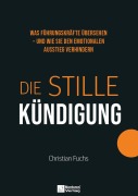 Cover-Bild zum Titel 'Die stille Kündigung' von 'Christian Fuchs'