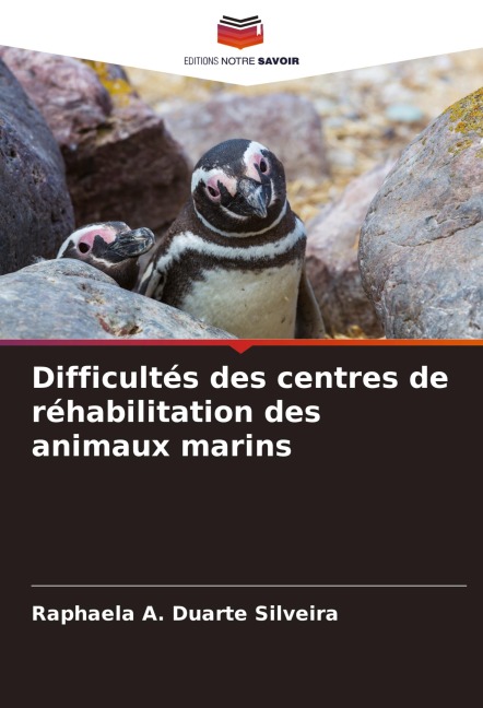 Difficultés des centres de réhabilitation des animaux marins - Raphaela A. Duarte Silveira